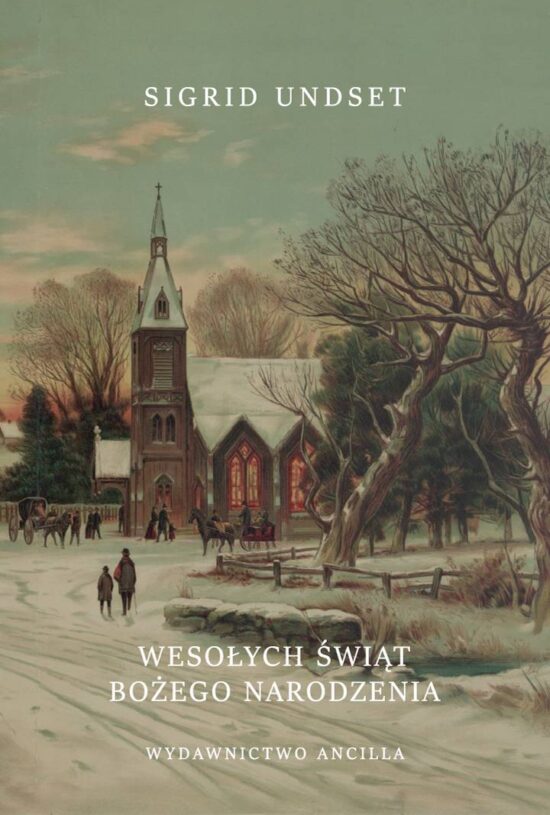 WESOŁYCH ŚWIĄT BOŻEGO NARODZENIA Sigrid Undset
